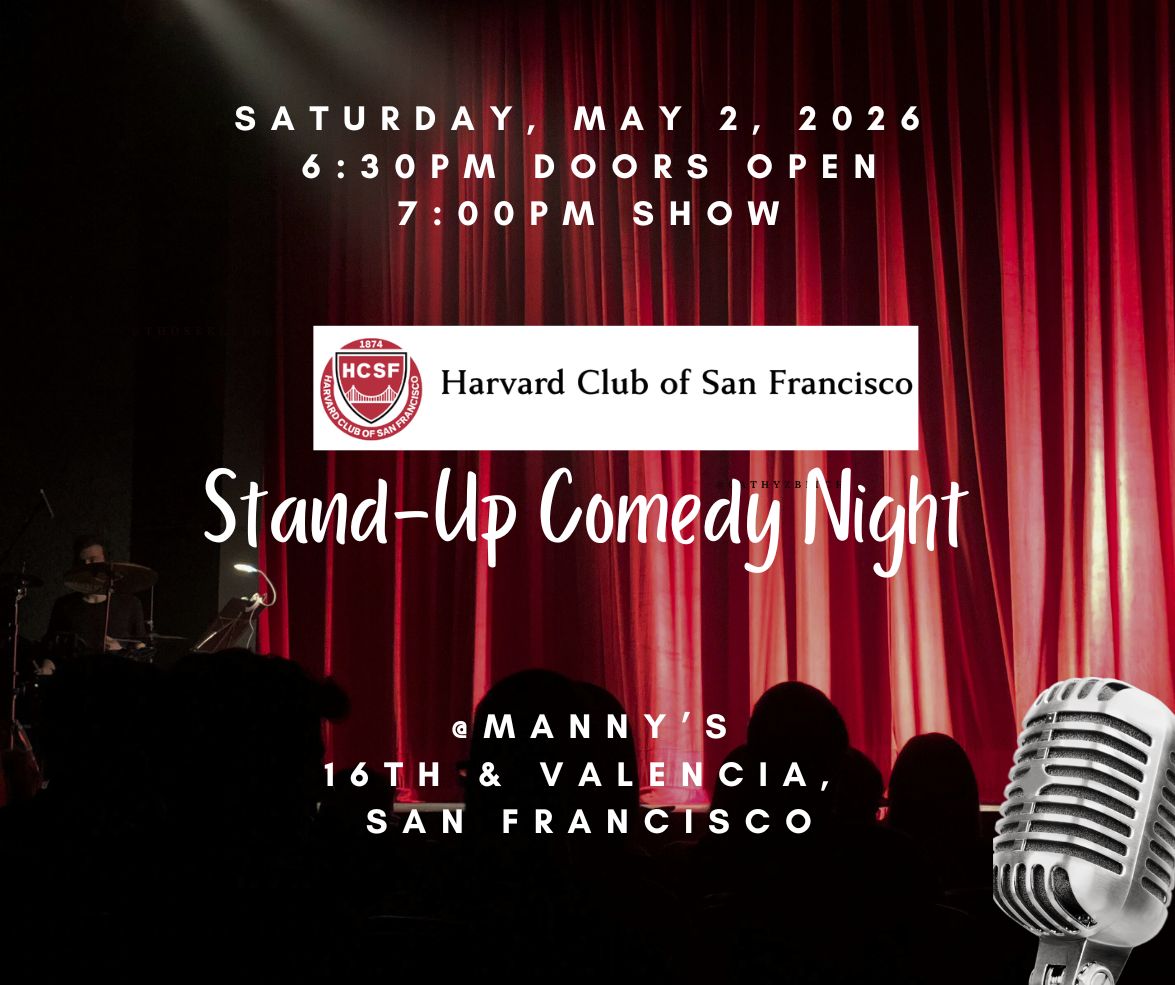 Harvard Club of San Francisco Spring 2026 COMEDY Show